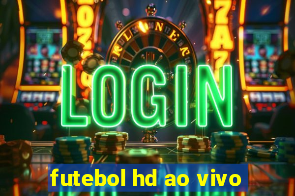 futebol hd ao vivo